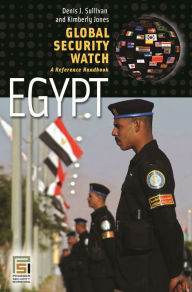Global Security Watch-Egypt: A Reference Handbook Denis J. Sullivan Author