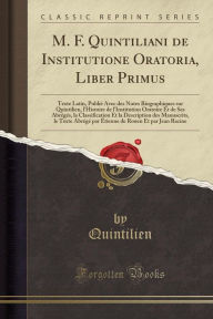 M. F. Quintiliani de Institutione Oratoria, Liber Primus
