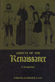 Aspects Of The Renaissance Archibald R. Lewis Editor