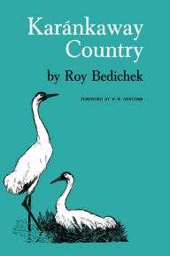 KarÃ¡nkaway Country Roy Bedichek Author