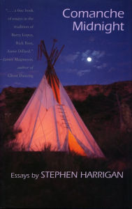 Comanche Midnight Stephen Harrigan Author