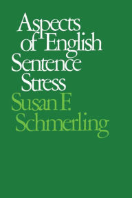 Aspects of English Sentence Stress Susan F. Schmerling Author