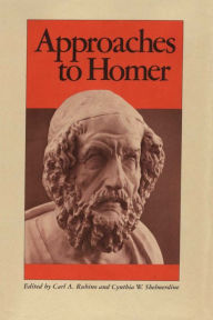Approaches to Homer Carl A. Rubino Editor