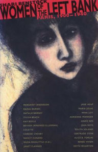Women of the Left Bank: Paris, 1900-1940 Shari Benstock Author