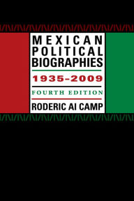 Mexican Political Biographies, 1935-2009: Fourth Edition - Roderic Ai Camp