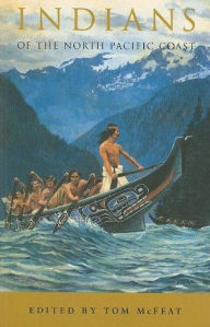 Indians of the North Pacific Coast Tom McFeat Editor