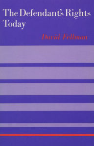 Defendant's Rights Today - David Fellman