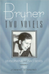 Bryher: Two Novels: Development and Two Selves Bryher Author