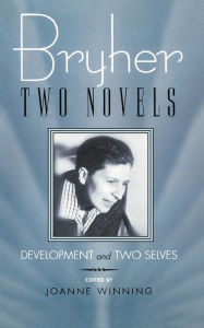 Bryher: Two Novels: Development And Two Selves Bryher Author