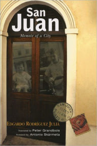 San Juan: Memoir of a City - Edgardo Rodriguez Julia