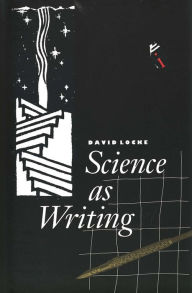 Science as Writing David Locke Author