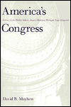 America's Congress: Actions in the Public Sphere, James Madison Through Newt Gingrich