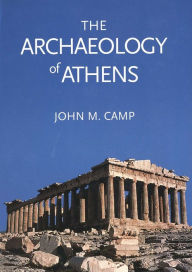 The Archaeology of Athens John M. Camp Author