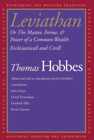Leviathan: Or The Matter, Forme, & Power of a Common-Wealth Ecclesiasticall and Civill Thomas Hobbes Author