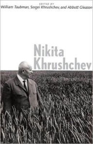 Nikita Khrushchev William Taubman Author