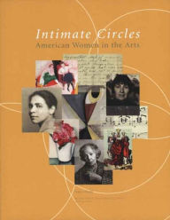 Intimate Circles: American Women in the Arts - Nancy Kuhl