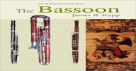 The Bassoon James B. Kopp Author