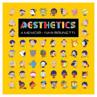 Aesthetics: A Memoir Ivan Brunetti Author