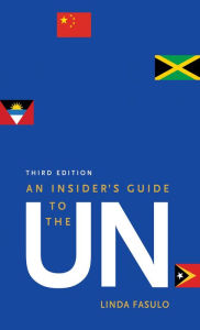 An Insider's Guide to the UN: Third Edition Linda Fasulo Author