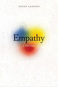 Empathy: A History Susan Lanzoni Author