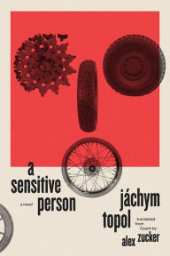 A Sensitive Person: A Novel Jachym Topol Author