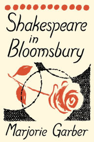 Shakespeare in Bloomsbury Marjorie Garber Author