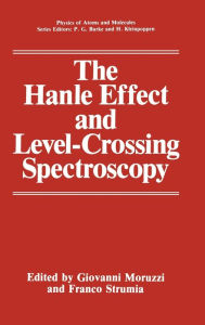 The Hanle Effect and Level-crossing Spectroscopy (Physics of Atoms and Molecules)