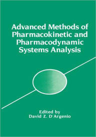 Advanced Methods of Pharmacokinetic and Pharmacodynamic Systems Analysis David D'Argenio Editor