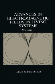 Advances in Electromagnetic Fields in Living Systems James C. Lin Editor