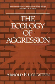 The Ecology of Aggression Arnold P. Goldstein Author