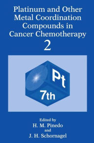 Platinum and Other Metal Coordination Compounds in Cancer Chemotherapy 2 Steef van de Velde Editor