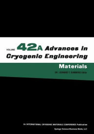 Advances in Cryogenic Engineering Materials Leonard T. Summers Editor