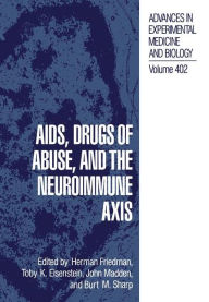 AIDS, Drugs of Abuse, and the Neuroimmune Axis - Herman Friedman