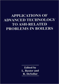 Applications of Advanced Technology to Ash-Related Problems in Boilers L. Baxter Editor