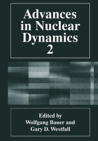 Advances in Nuclear Dynamics 2 Wolfgang Bauer Editor