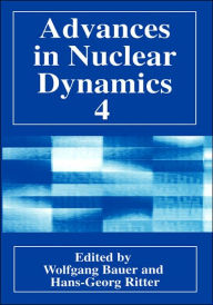 Advances in Nuclear Dynamics 4 Wolfgang Bauer Editor