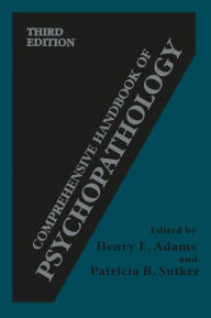 Comprehensive Handbook of Psychopathology Henry E. Adams Editor