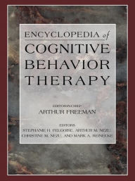 Encyclopedia of Cognitive Behavior Therapy Stephanie Felgoise Editor