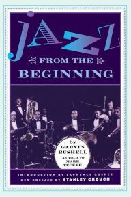 Jazz From The Beginning Garvin Bushell Author