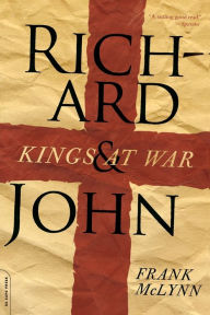 Richard and John: Kings at War Frank McLynn Author
