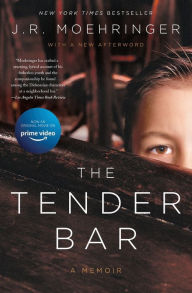 The Tender Bar J. R. Moehringer Author