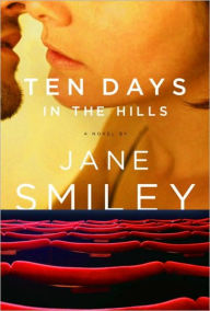 Ten Days in the Hills - Jane Smiley