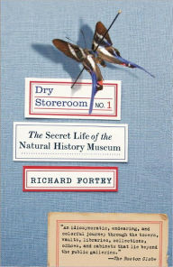 Dry Storeroom No. 1: The Secret Life of the Natural History Museum - Richard Fortey