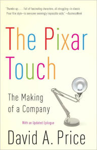 The Pixar Touch: The Making of a Company David A. Price Author