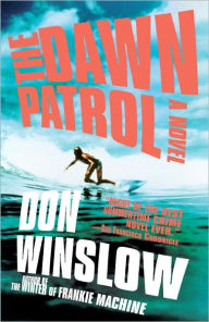 The Dawn Patrol Don Winslow Author