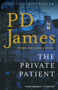 The Private Patient (Adam Dalgliesh Series #14) P. D. James Author