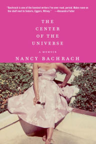 Center of the Universe - Nancy Bachrach
