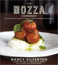 The Mozza Cookbook: Recipes from Los Angeles's Favorite Italian Restaurant and Pizzeria Nancy Silverton Author