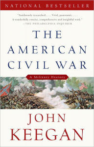 The American Civil War - John Keegan