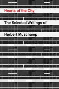 Hearts of the City Herbert Muschamp Author